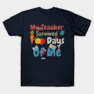 My Teacher Survived 100 Days Of Me Funny School T-Shirt